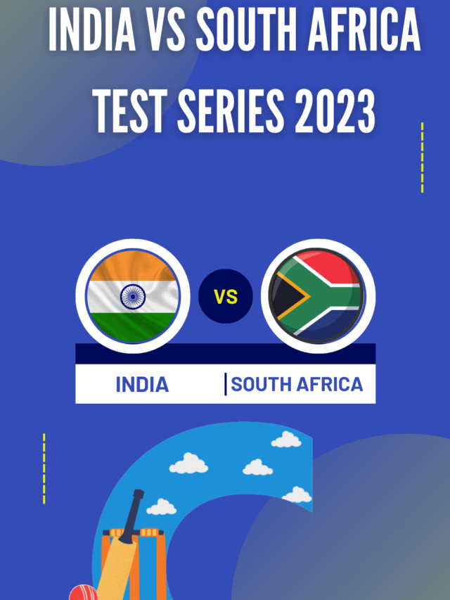 India vs South Africa Test Series 2023 : (भारत और दक्षिण अफ्रीका के बीच दो टेस्ट मैचों की सीरीज 2023)